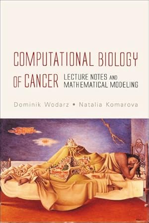 Bild des Verkufers fr Computational Biology Of Cancer : Lecture Notes And Mathematical Modeling zum Verkauf von GreatBookPrices