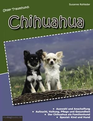 Bild des Verkufers fr Unser Traumhund: Chihuahua zum Verkauf von Modernes Antiquariat - bodo e.V.