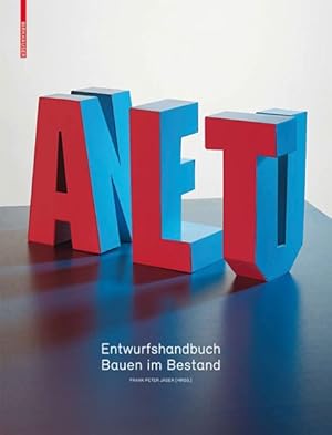 Seller image for Alt & Neu : Entwurfshandbuch Bauen Im Bestand -Language: german for sale by GreatBookPrices