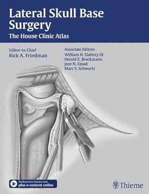 Imagen del vendedor de Lateral Skull Base Surgery : The House Clinic Atlas a la venta por GreatBookPrices