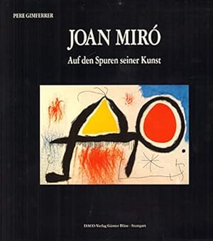 Seller image for Joan Mir : auf den Spuren seiner Kunst. Pere Gimferrer. [Fotogr. der Zeichn.: Francesc Catal-Roca. bers.: Reinhard Schweizer] for sale by Antiquariat Johannes Hauschild