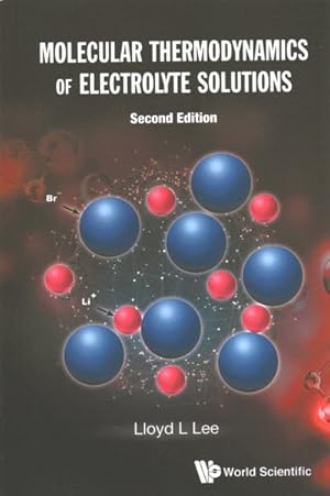 Seller image for Molecular Thermodynamics of Electrolyte Solutions for sale by GreatBookPrices