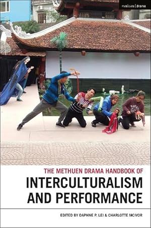 Image du vendeur pour The Methuen Drama Handbook of Interculturalism and Performance (Paperback) mis en vente par CitiRetail