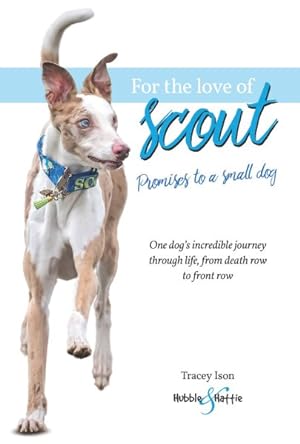 Seller image for For the Love of Scout : Promises to a small dog for sale by GreatBookPrices