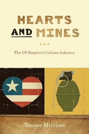 Immagine del venditore per Hearts and Mines : The US Empire's Culture Industry venduto da GreatBookPrices