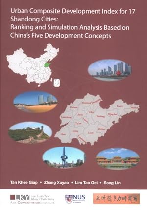 Immagine del venditore per Urban Composite Development Index for 17 Shandong Cities : Ranking and Simulation Analysis Based on China's Five Development Concepts venduto da GreatBookPrices