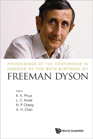 Seller image for Proceedings of the Conference in Honour of the 90th Birthday of Freeman Dyson for sale by GreatBookPrices