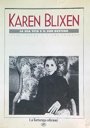 Seller image for Karen Blixen. La sua vita e il suo destino for sale by Miliardi di Parole