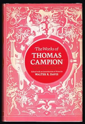 Seller image for The Works of Thomas Campion: Complete Songs, Masques, and Treatises with a Selection of the Latin Verse for sale by Nighttown Books