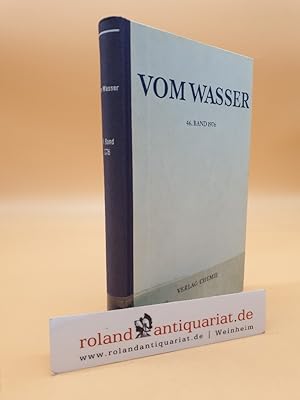 Imagen del vendedor de Vom Wasser. - Ein Jahrbuch fr Wasserchemie und Wasserreinigungstechnik / 46. Band a la venta por Roland Antiquariat UG haftungsbeschrnkt