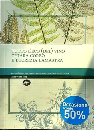 Bild des Verkufers fr Tutto l'eco (del) vino zum Verkauf von Librodifaccia
