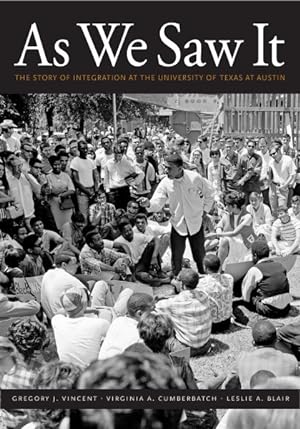 Immagine del venditore per As We Saw It : The Story of Integration at the University of Texas at Austin venduto da GreatBookPrices