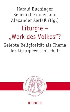 Bild des Verkufers fr Liturgie - "Werk des Volkes"? : Gelebte Religiositt als Thema der Liturgiewissenschaft zum Verkauf von AHA-BUCH GmbH