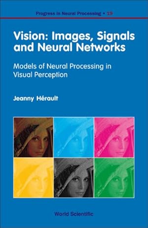 Immagine del venditore per Vision: Images, Signals and Neural Networks : Models of Neural Processing in Visual Perception venduto da GreatBookPrices