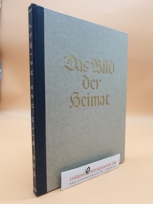 Seller image for Das Bild der Heimat - Schne Landschaft im Herzen Europas for sale by Roland Antiquariat UG haftungsbeschrnkt