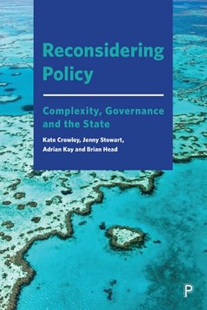 Image du vendeur pour Reconsidering Policy : Complexity, Governance and the State mis en vente par GreatBookPrices