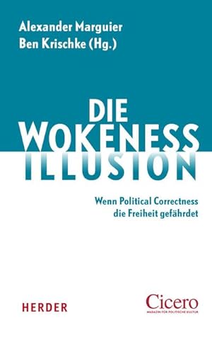 Bild des Verkufers fr Die Wokeness-Illusion : Wenn Political Correctness die Freiheit gefhrdet zum Verkauf von AHA-BUCH GmbH