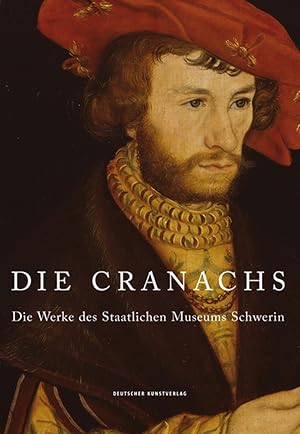 Seller image for Die Cranachs. Die Werke des Staatlichen Museums Schwerin. for sale by artbook-service