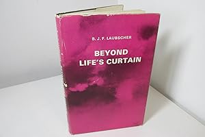 Seller image for Beyond Life's Curtain by B.J.F. Laubscher, 1967, 1st, Psychic Phenomena theme for sale by Devils in the Detail Ltd