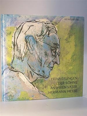 Erinnerungen der Söhne an ihren Vater Hermann Hesse.