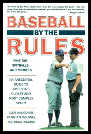 Seller image for BASEBALL BY THE RULES - Pine Tar, Spitballs and Midgets for sale by W. Fraser Sandercombe