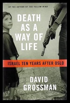 Bild des Verkufers fr DEATH AS A WAY OF LIFE - Israel Ten Years After Oslo zum Verkauf von W. Fraser Sandercombe