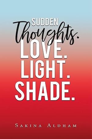 Seller image for Sudden Thoughts. Love. Light. Shade (Paperback) for sale by CitiRetail
