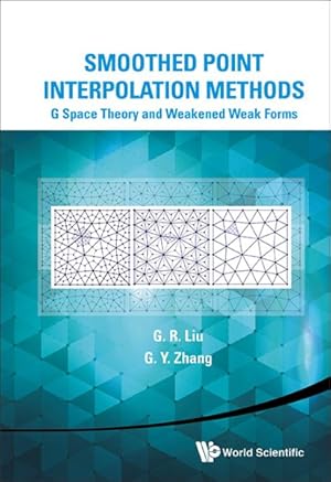 Imagen del vendedor de Smoothed Point Interpolation Methods : G Space Theory and Weakened Weak Forms a la venta por GreatBookPrices