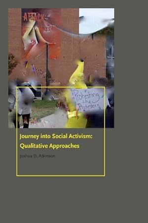 Seller image for Journey into Social Activism : Qualitative Approaches for sale by GreatBookPrices
