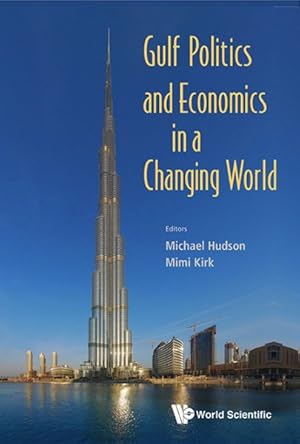 Seller image for Gulf Politics and Economics in a Changing World for sale by GreatBookPrices