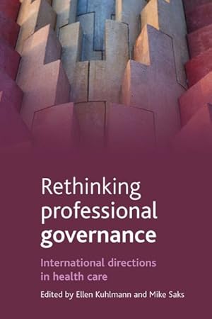 Imagen del vendedor de Rethinking Professional Governance : International Directions in Health Care a la venta por GreatBookPrices