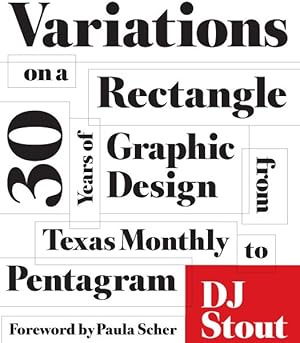 Seller image for Variations on a Rectangle : Thirty Years of Graphic Design from Texas Monthly to Pentagram for sale by GreatBookPrices