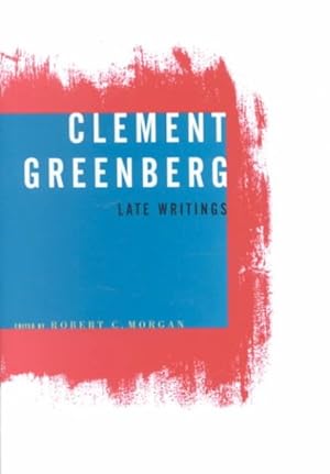 Seller image for Clement Greenberg Late Writings for sale by GreatBookPrices
