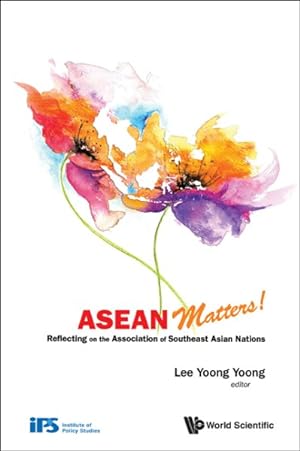 Seller image for ASEAN Matters! : Reflecting on the Association of Southeast Asian Nations for sale by GreatBookPrices