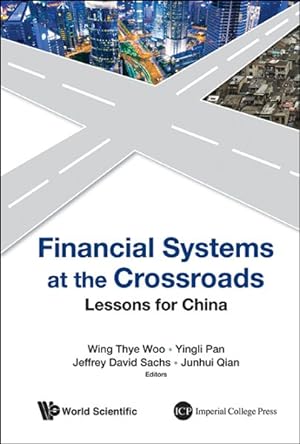 Seller image for Financial Systems at the Crossroads : Lessons for China for sale by GreatBookPrices