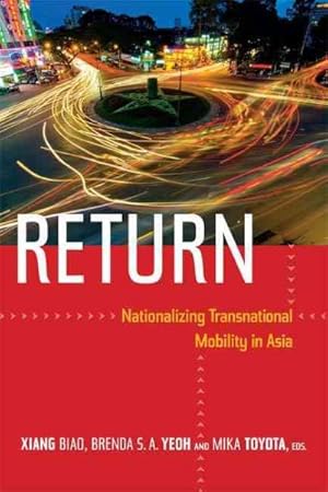 Bild des Verkufers fr Return : Nationalizing Transnational Mobility in Asia zum Verkauf von GreatBookPrices