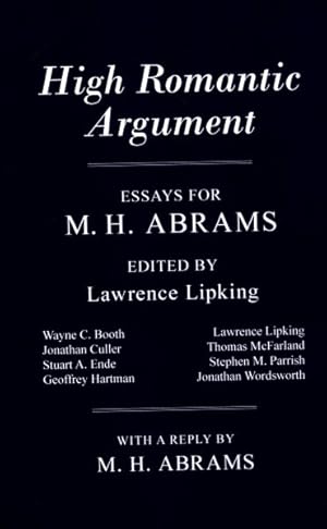 Imagen del vendedor de High Romantic Argument : Essays for M. H. Abrams a la venta por GreatBookPrices