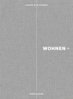 Image du vendeur pour Wohnen+ : Von Schwellen, Ubergangsraumen Und Transparenzen -Language: german mis en vente par GreatBookPrices