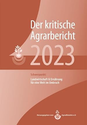 Bild des Verkufers fr Der kritische Agrarbericht 2023 zum Verkauf von Rheinberg-Buch Andreas Meier eK