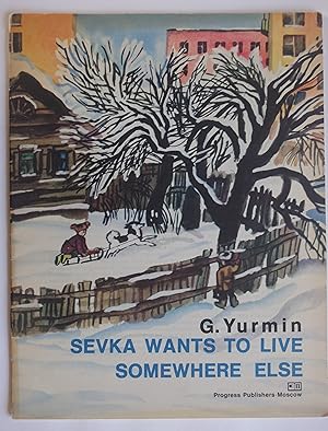 Sevka Wants to Live Somewhere Else