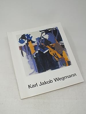 Bild des Verkufers fr Kar Jakob Wegmann Werke 1959 bis 1983 zum Verkauf von Antiquariat Hans Wger