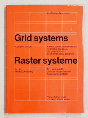 Bild des Verkufers fr Grid systems in graphic design. A visual communication manual for graphic designers, typographers and three dimensional designers. Rastersysteme fr die visuelle Gestaltung. Ein Handbuch fr Grafiker, Typografen und Ausstellungsgestalter. zum Verkauf von antiquariat peter petrej - Bibliopolium AG