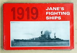 Jane?s Fighting Ships 1919. A reprint of the 1919 edition of Fighting ships.