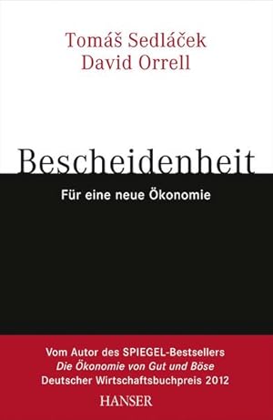 Seller image for Bescheidenheit - fr eine neue konomie: Ausgezeichnet m. d. Deutschen Wirtschaftsbuchpreis 2012 for sale by Gerald Wollermann