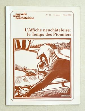 L'Affiche neuchâteloise: le Temps des Pionniers, 1890 - 1920. Suivi de : Eric de Coulon, affichis...