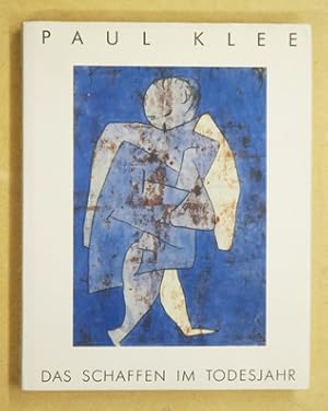 Imagen del vendedor de Paul Klee. Das Schaffen im Todesjahr. a la venta por antiquariat peter petrej - Bibliopolium AG