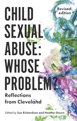 Immagine del venditore per Child Sexual Abuse : Whose Problem? Reflections from Cleveland venduto da GreatBookPrices