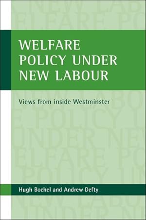 Immagine del venditore per Welfare Policy Under New Labour : Views from Inside Westminster venduto da GreatBookPrices