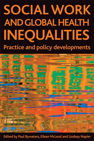 Seller image for Social Work and Global Health Inequalities : Policy and Practice Developments for sale by GreatBookPrices