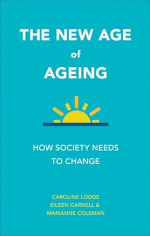 Seller image for New Age of Ageing : How Society Needs to Change for sale by GreatBookPrices